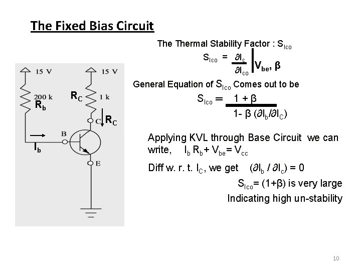 The Fixed Bias Circuit Thermal Stability Factor : SIco = ∂Ic ∂Ico Vbe, β
