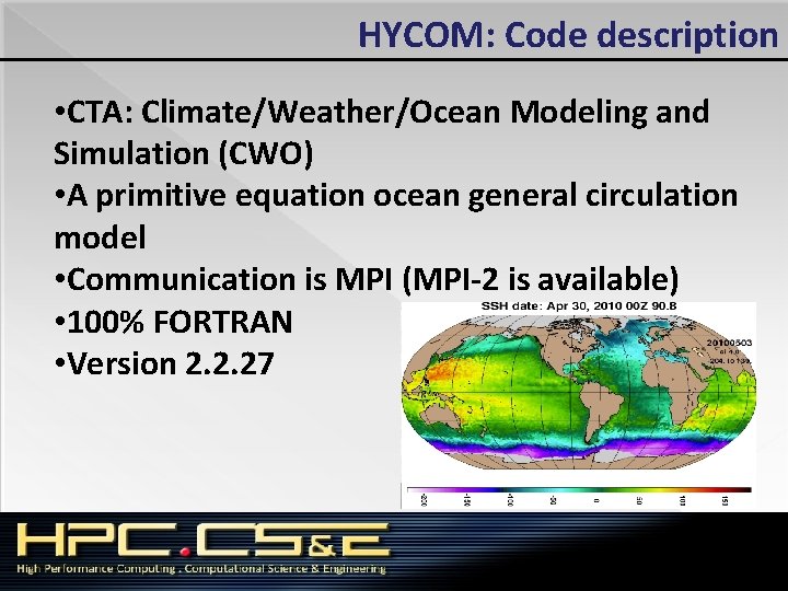 HYCOM: Code description • CTA: Climate/Weather/Ocean Modeling and Simulation (CWO) • A primitive equation