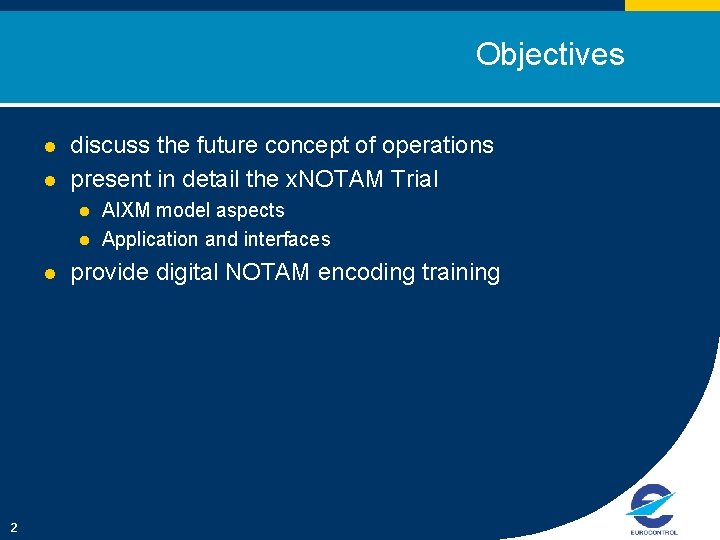 Objectives l l discuss the future concept of operations present in detail the x.