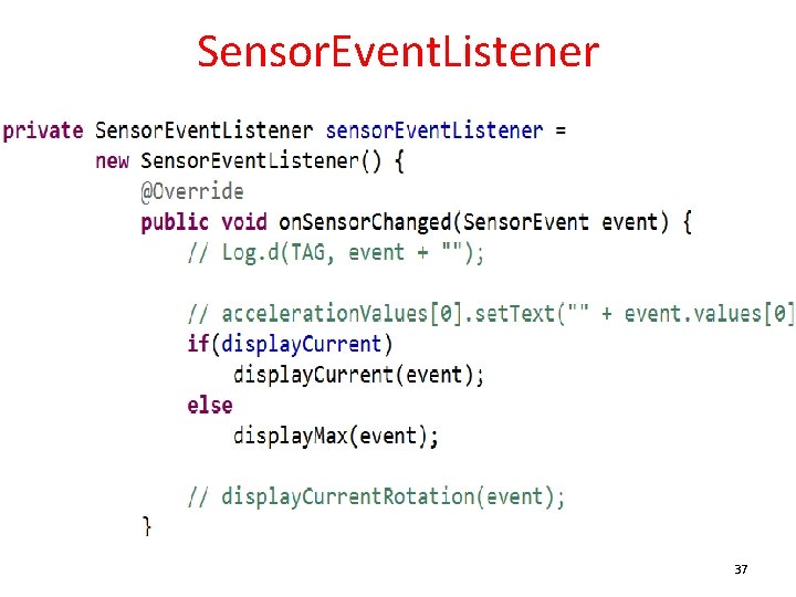 Sensor. Event. Listener 37 