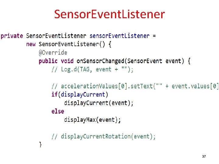 Sensor. Event. Listener 37 