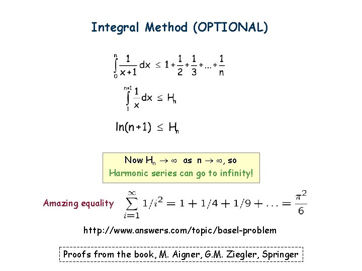 Integral Method (OPTIONAL) Now Hn as n , so Harmonic series can go to