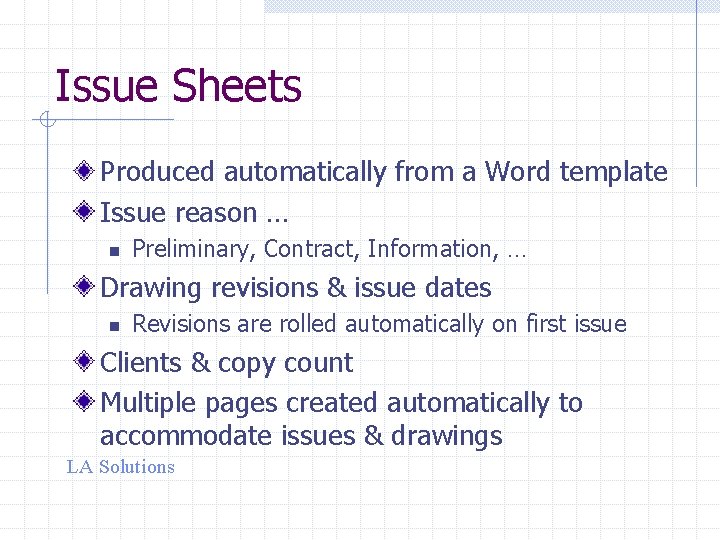 Issue Sheets Produced automatically from a Word template Issue reason … n Preliminary, Contract, Issue Sheets Produced automatically from a Word template Issue reason … n Preliminary, Contract,