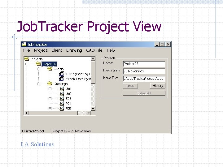 Job. Tracker Project View LA Solutions 