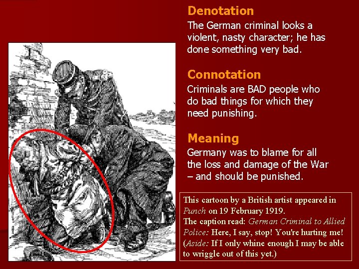 Denotation The German criminal looks a violent, nasty character; he has done something very