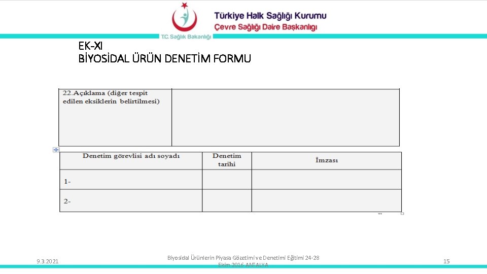 EK-XI BİYOSİDAL ÜRÜN DENETİM FORMU 9. 3. 2021 Biyosidal Ürünlerin Piyasa Gözetimi ve Denetimi