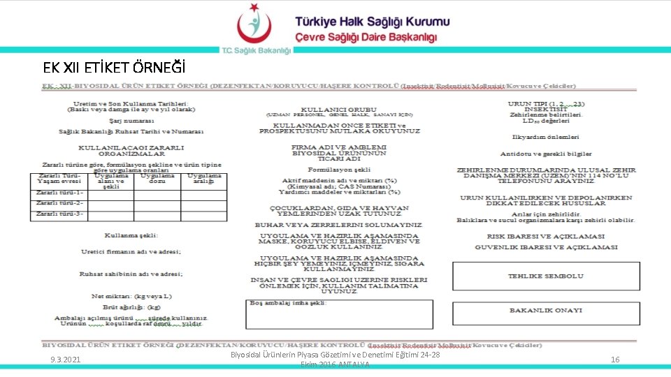 EK XII ETİKET ÖRNEĞİ 9. 3. 2021 Biyosidal Ürünlerin Piyasa Gözetimi ve Denetimi Eğitimi