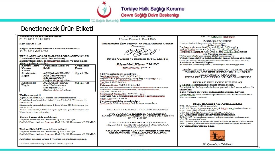 Denetlenecek Ürün Etiketi 9. 3. 2021 Biyosidal Ürünlerin Piyasa Gözetimi ve Denetimi Eğitimi 24