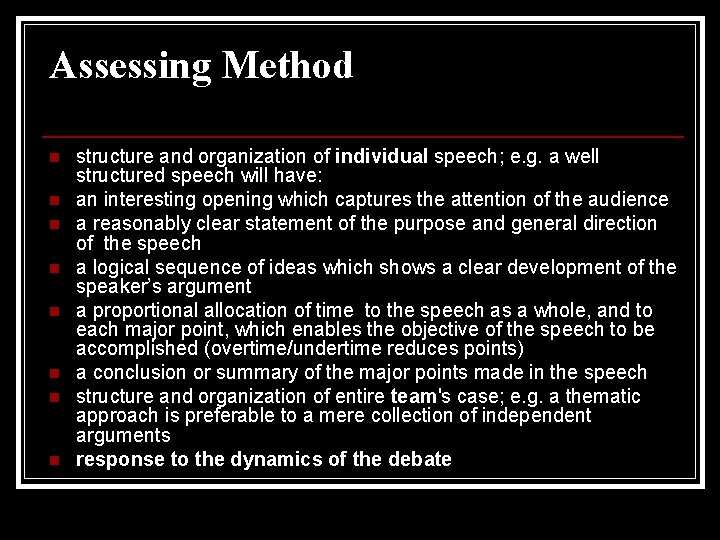Assessing Method n n n n structure and organization of individual speech; e. g.