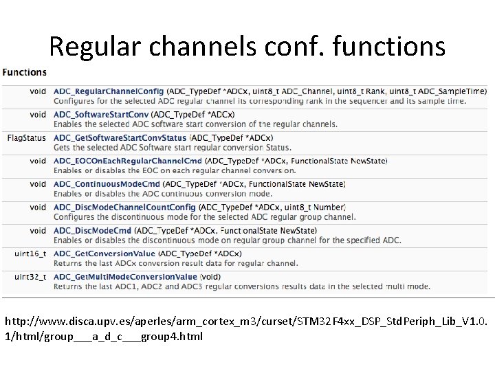 Regular channels conf. functions http: //www. disca. upv. es/aperles/arm_cortex_m 3/curset/STM 32 F 4 xx_DSP_Std.