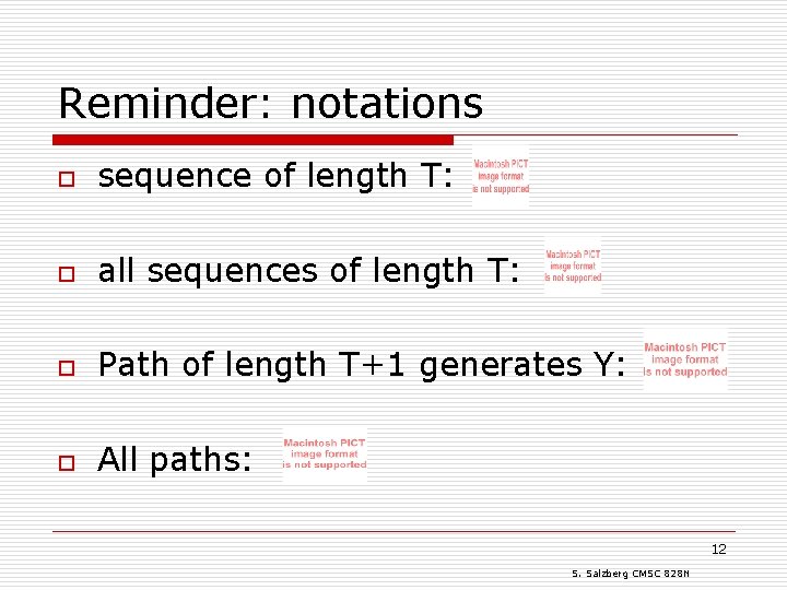 Reminder: notations o sequence of length T: o all sequences of length T: o
