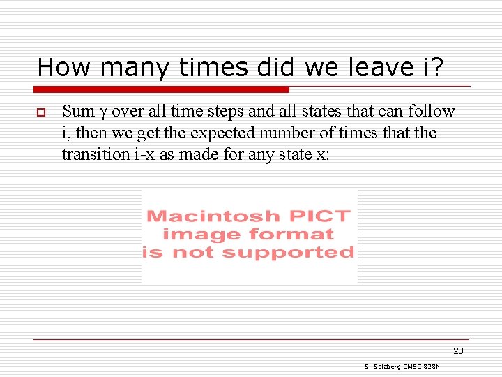 How many times did we leave i? o Sum over all time steps and