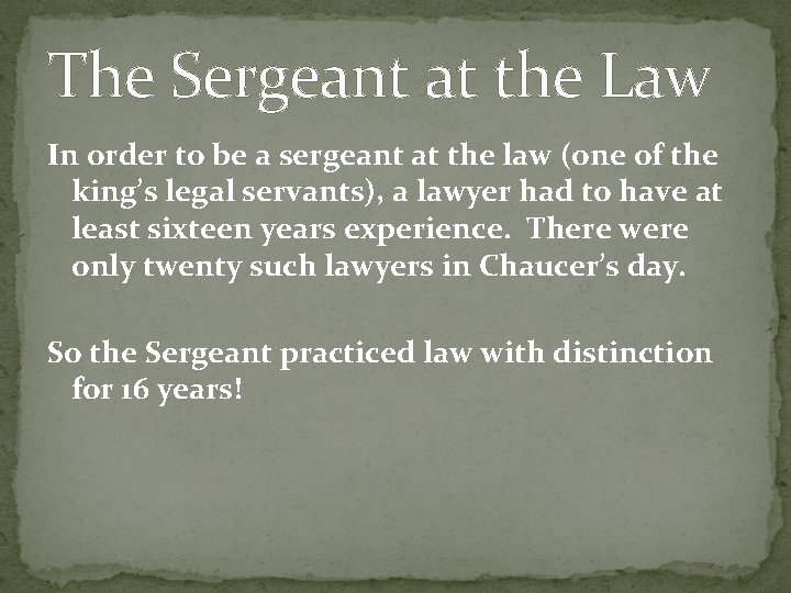 The Sergeant at the Law In order to be a sergeant at the law