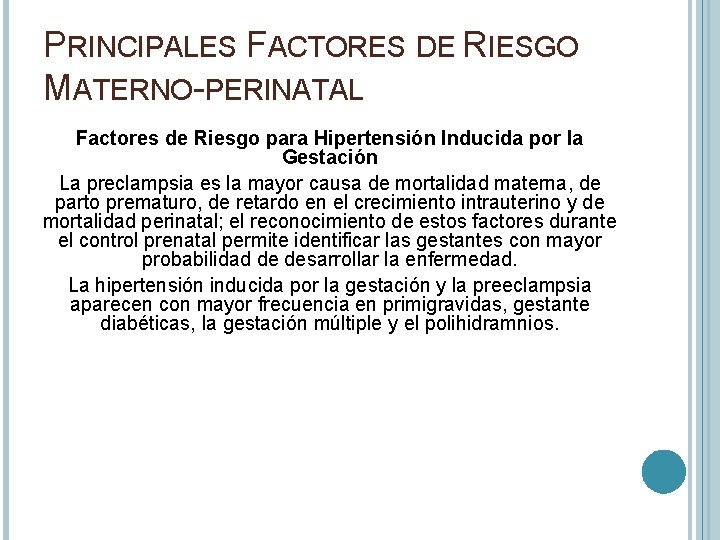 PRINCIPALES FACTORES DE RIESGO MATERNO-PERINATAL Factores de Riesgo para Hipertensión Inducida por la Gestación