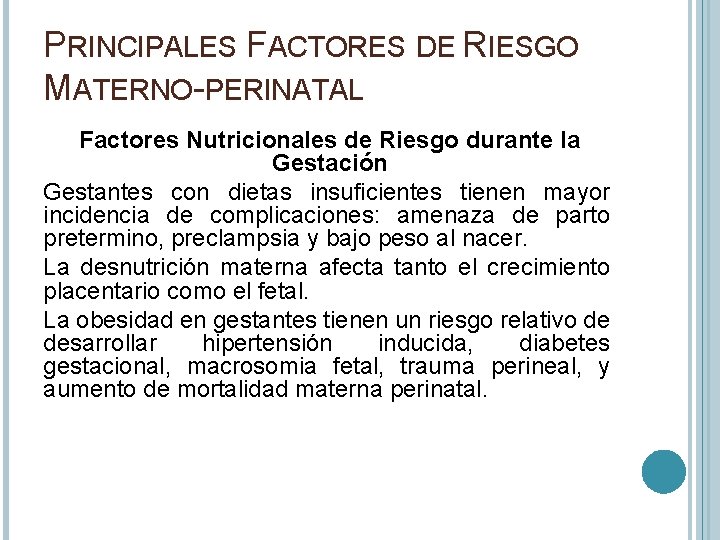 PRINCIPALES FACTORES DE RIESGO MATERNO-PERINATAL Factores Nutricionales de Riesgo durante la Gestación Gestantes con