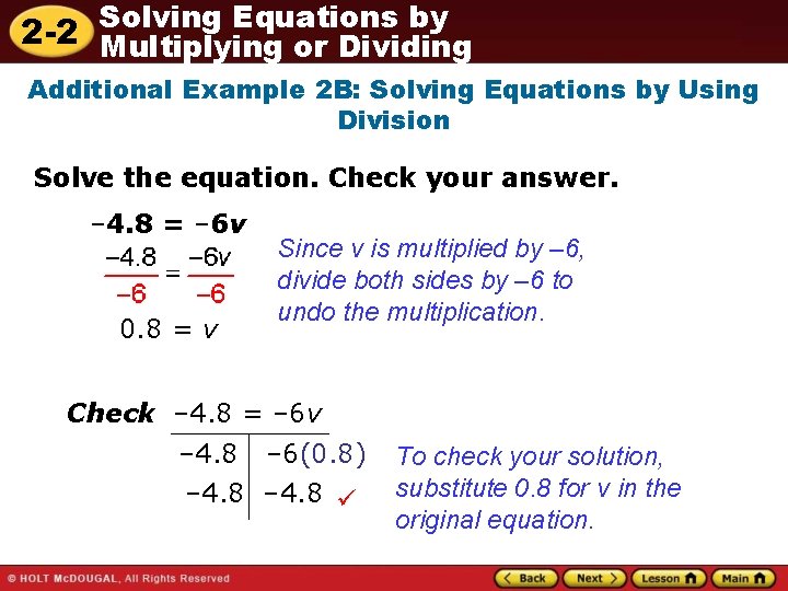 Solving Equations by 2 -2 Multiplying or Dividing Additional Example 2 B: Solving Equations