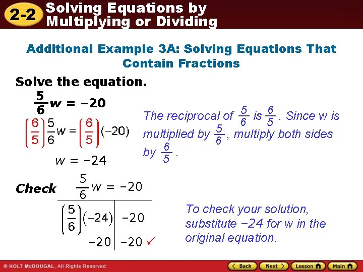 Solving Equations by 2 -2 Multiplying or Dividing Additional Example 3 A: Solving Equations