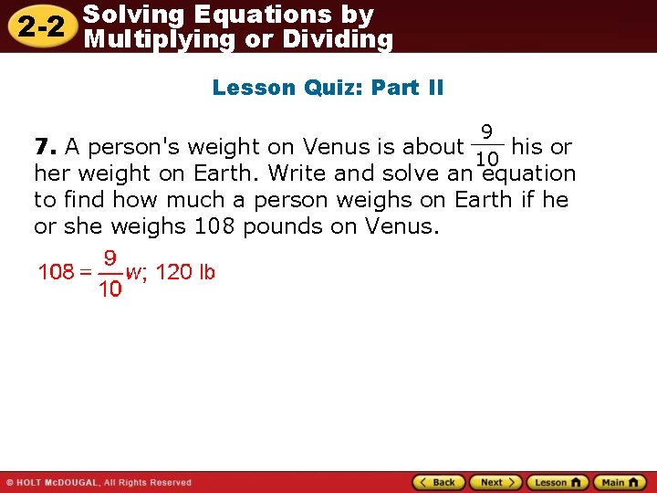 Solving Equations by 2 -2 Multiplying or Dividing Lesson Quiz: Part II 9 7.