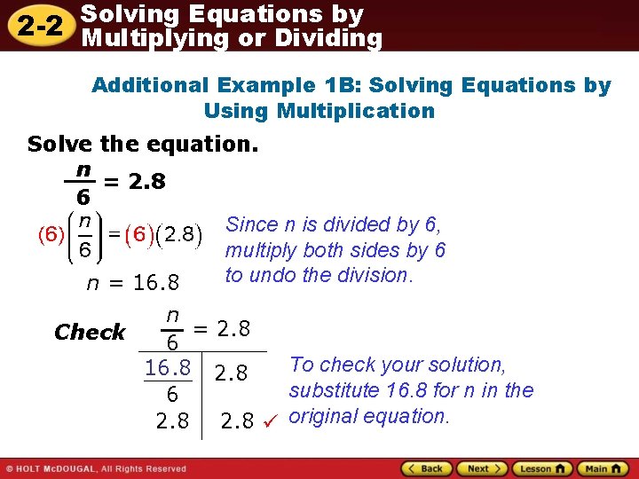 Solving Equations by 2 -2 Multiplying or Dividing Additional Example 1 B: Solving Equations