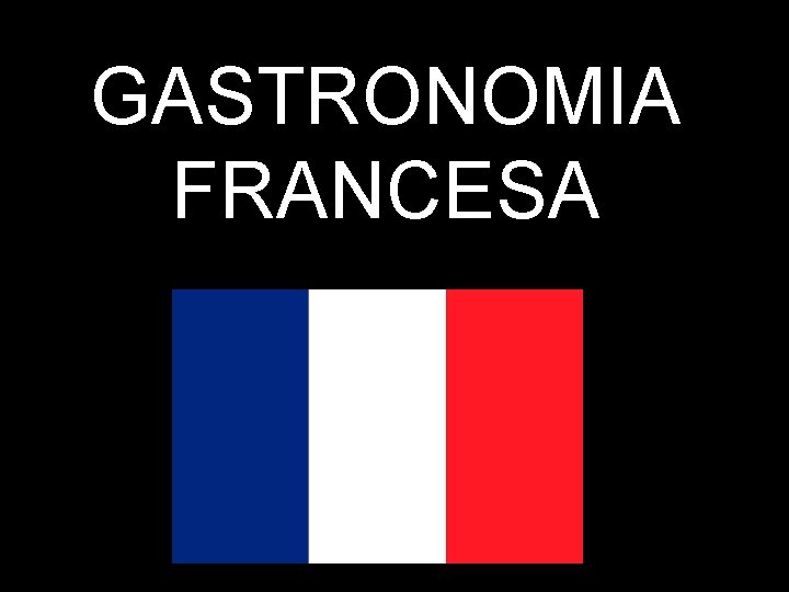 GASTRONOMIA FRANCESA 