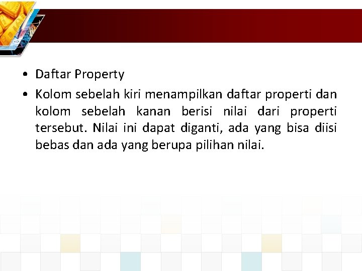  • Daftar Property • Kolom sebelah kiri menampilkan daftar properti dan kolom sebelah