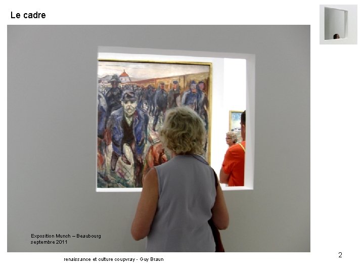 Le cadre Exposition Munch – Beaubourg septembre 2011 renaissance et culture coupvray - Guy