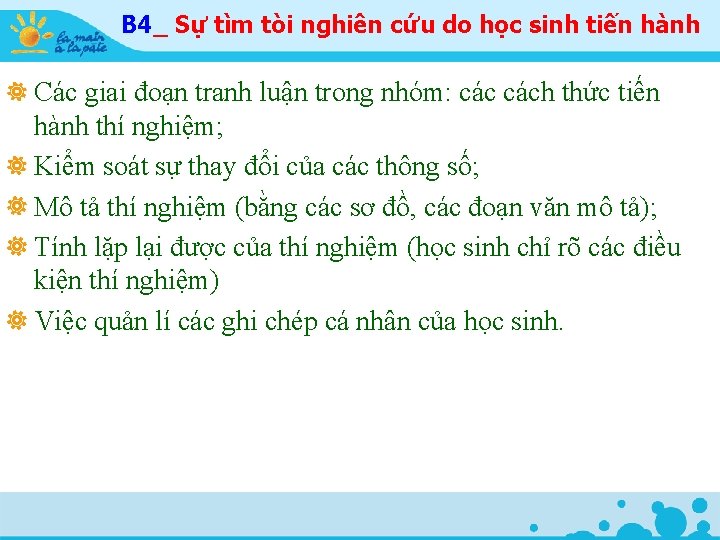 B 4_ Sự tìm tòi nghiên cứu do học sinh tiến hành Các giai