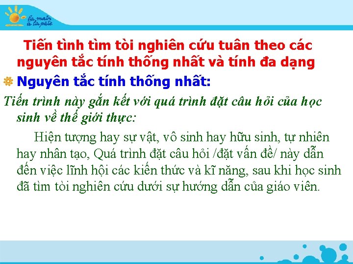  Tiến tình tìm tòi nghiên cứu tuân theo các nguyên tắc tính thống