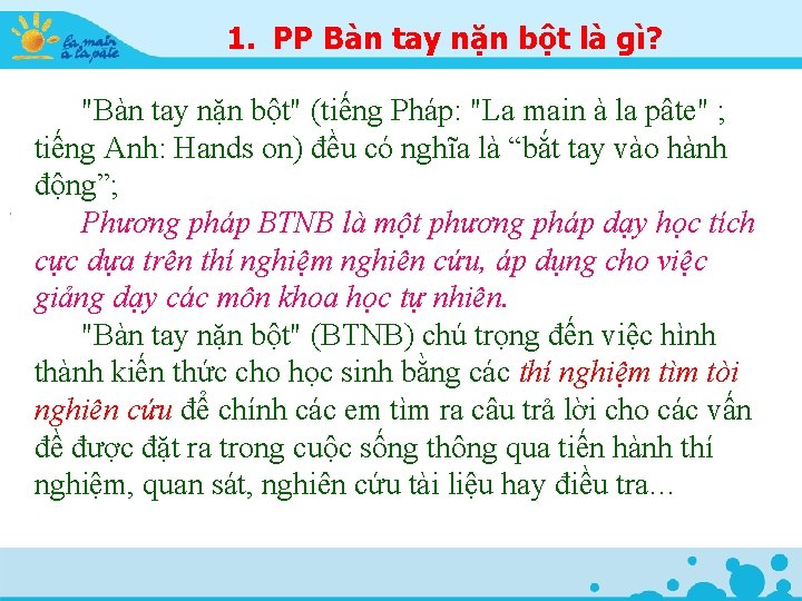 1. PP Bàn tay nặn bột là gì? . "Bàn tay nặn bột" (tiếng