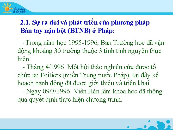 2. 1. Sự ra đời và phát triển của phương pháp Bàn tay nặn