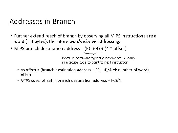 Addresses in Branch • Further extend reach of branch by observing all MIPS Addresses in Branch • Further extend reach of branch by observing all MIPS