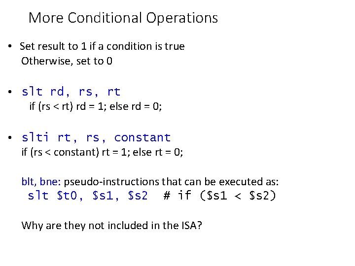 More Conditional Operations • Set result to 1 if a condition is true Otherwise, More Conditional Operations • Set result to 1 if a condition is true Otherwise,