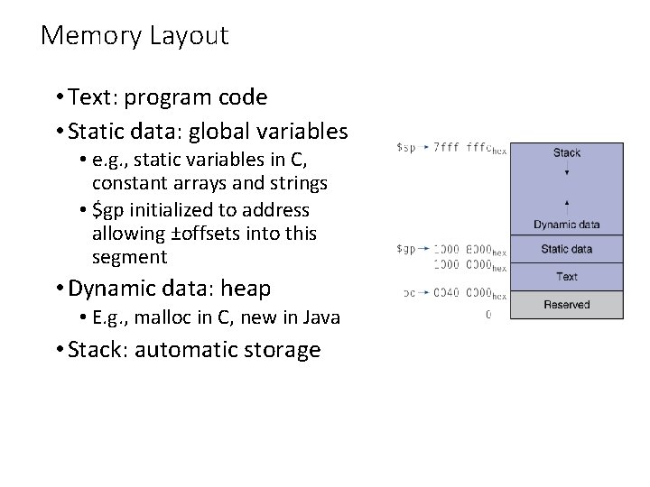 Memory Layout • Text: program code • Static data: global variables • e. g. Memory Layout • Text: program code • Static data: global variables • e. g.