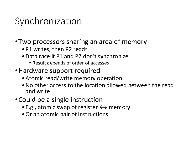 Synchronization • Two processors sharing an area of memory • P 1 writes, then Synchronization • Two processors sharing an area of memory • P 1 writes, then