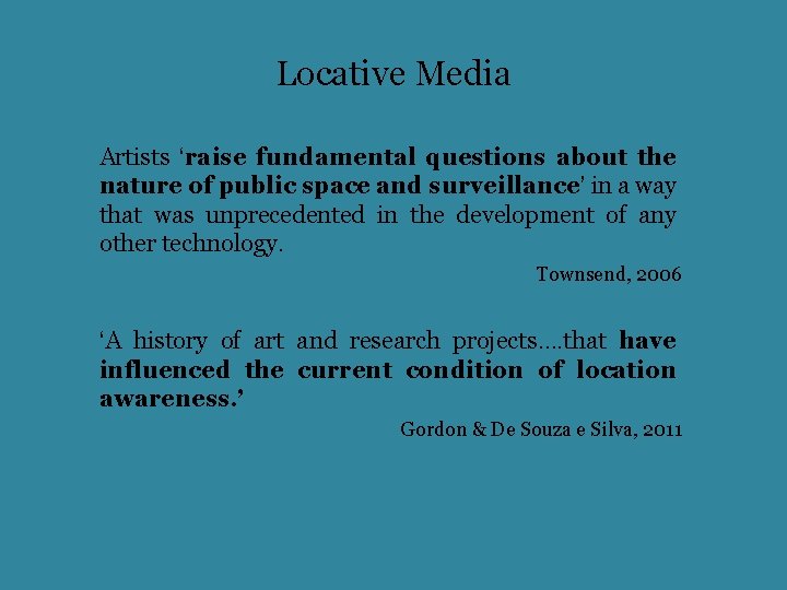 Locative Media Artists ‘raise fundamental questions about the nature of public space and surveillance’