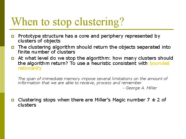 When to stop clustering? p p p Prototype structure has a core and periphery