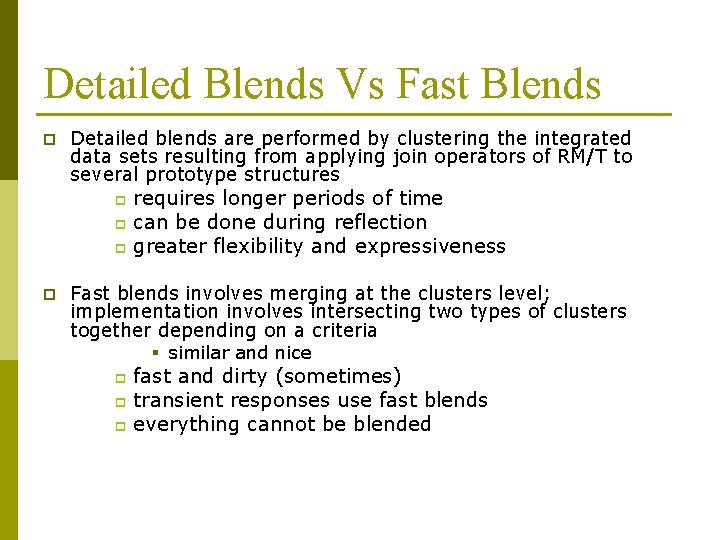 Detailed Blends Vs Fast Blends p Detailed blends are performed by clustering the integrated