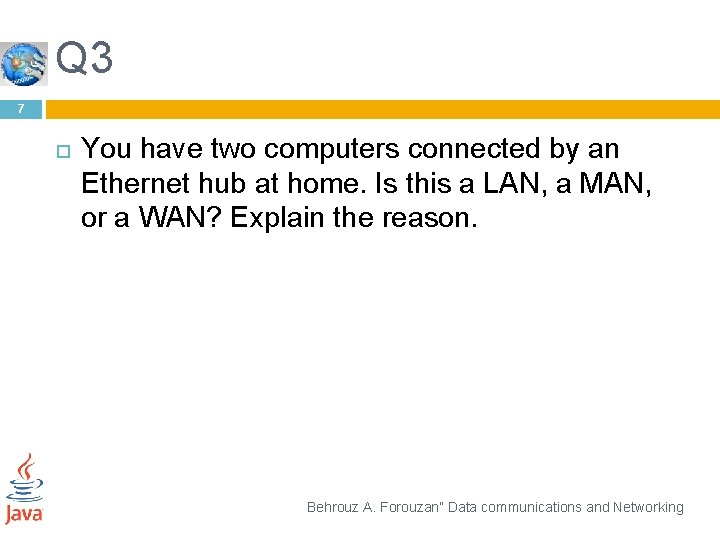 Q 3 7 You have two computers connected by an Ethernet hub at home.
