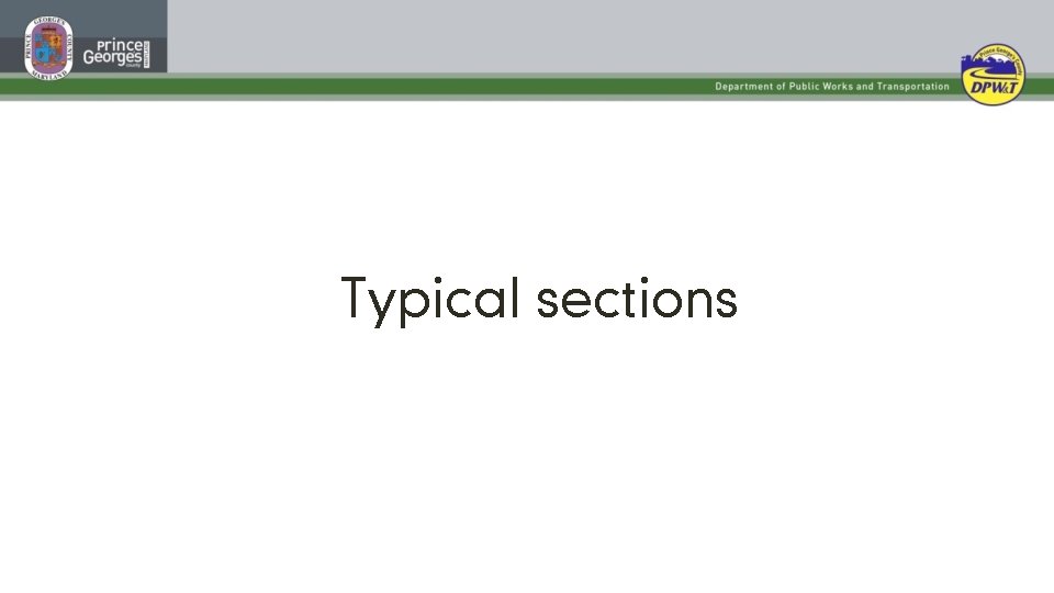 Typical sections Department of Public Works and Transportation 