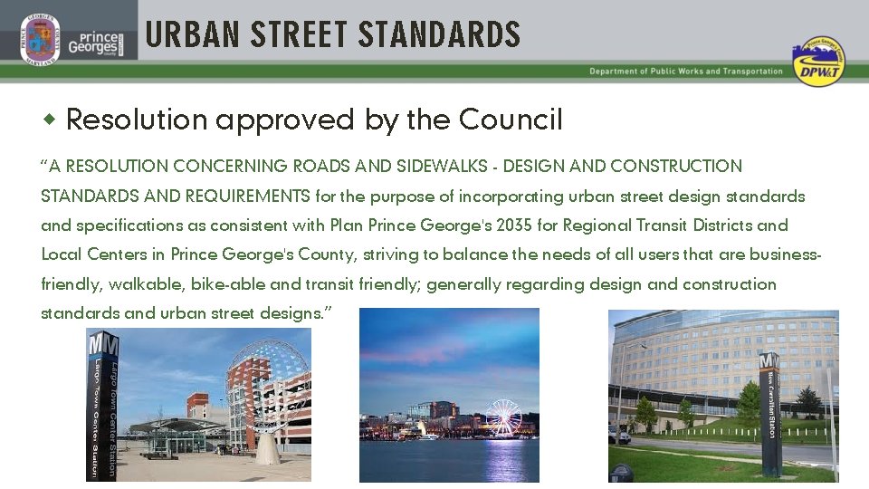 URBAN STREET STANDARDS w Resolution approved by the Council “A RESOLUTION CONCERNING ROADS AND