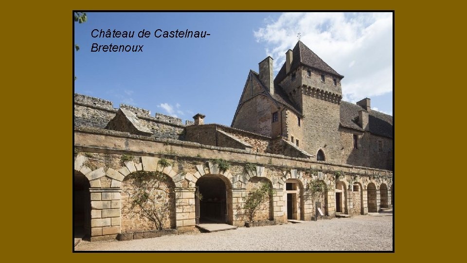 Château de Castelnau. Bretenoux 