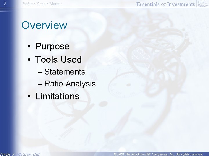 2 Bodie • Kane • Marcus Essentials of Investments Fourth Edition Overview • Purpose
