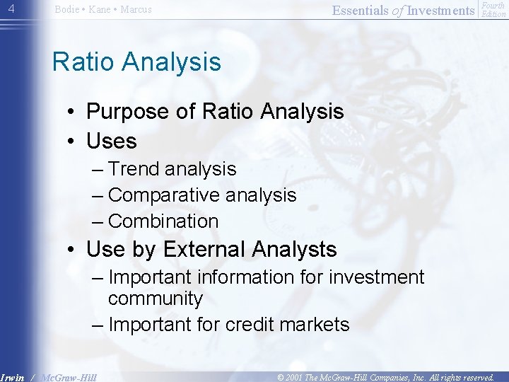 4 Essentials of Investments Bodie • Kane • Marcus Fourth Edition Ratio Analysis •