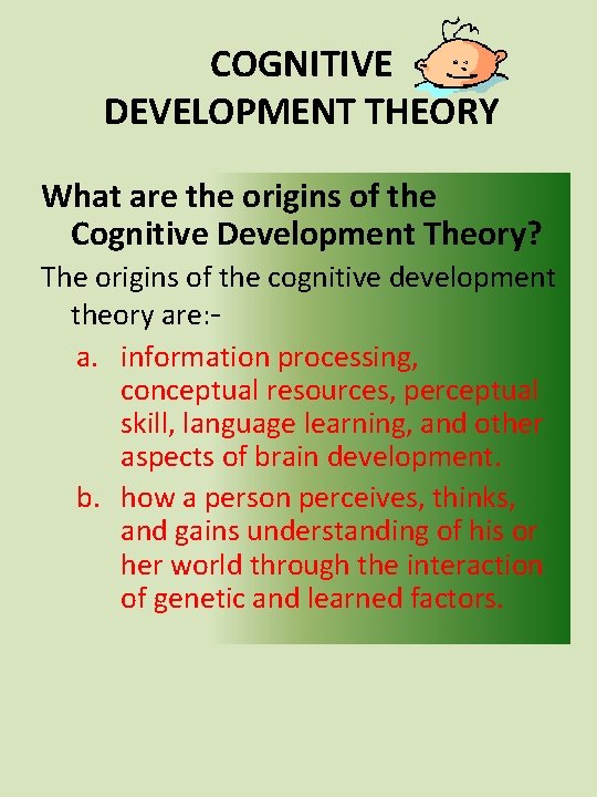 COGNITIVE DEVELOPMENT THEORY What are the origins of the Cognitive Development Theory? The origins
