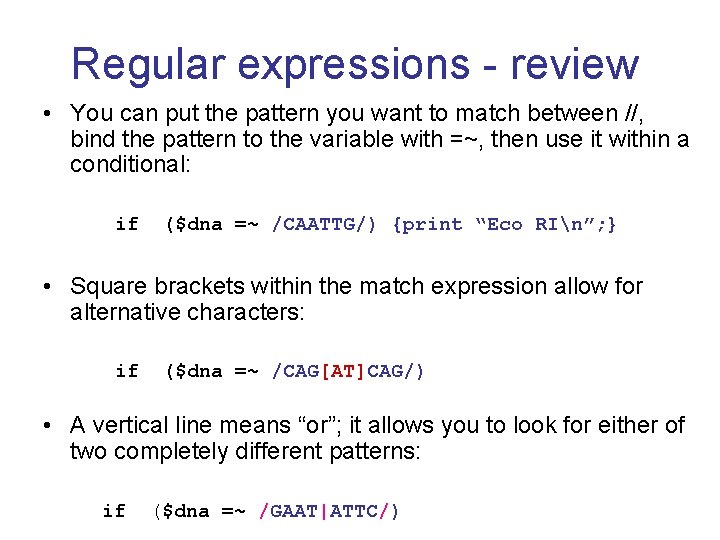 Regular expressions - review • You can put the pattern you want to match