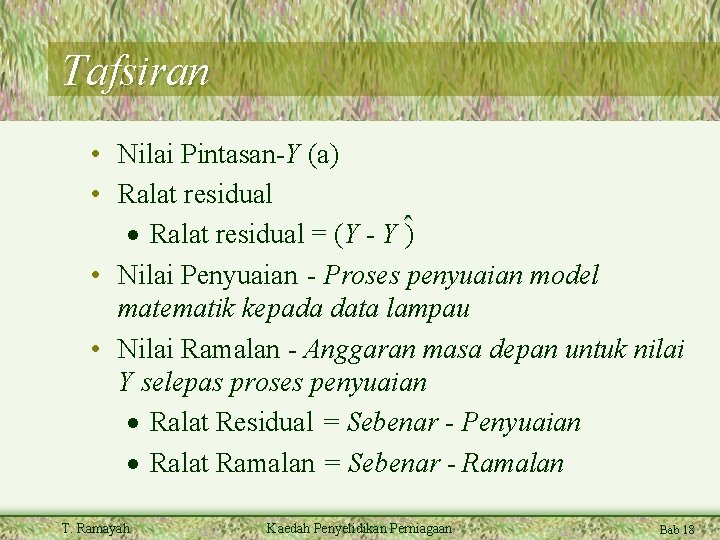 Tafsiran • Nilai Pintasan-Y (a) • Ralat residual · Ralat residual = (Y -