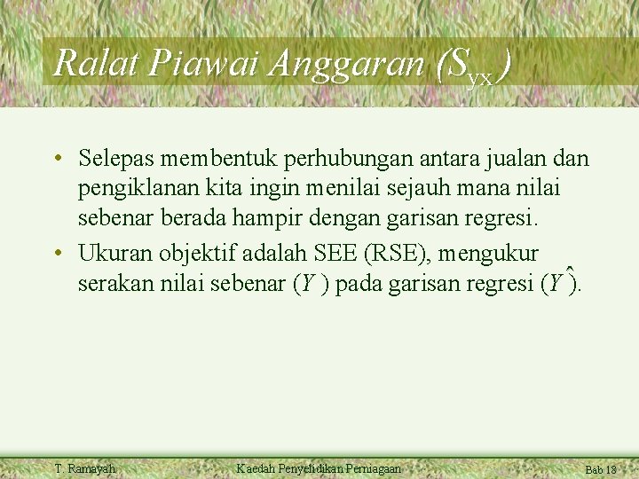 Ralat Piawai Anggaran (Syx ) • Selepas membentuk perhubungan antara jualan dan pengiklanan kita Ralat Piawai Anggaran (Syx ) • Selepas membentuk perhubungan antara jualan dan pengiklanan kita