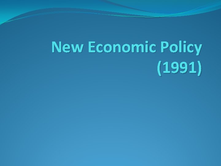 New Economic Policy (1991) 