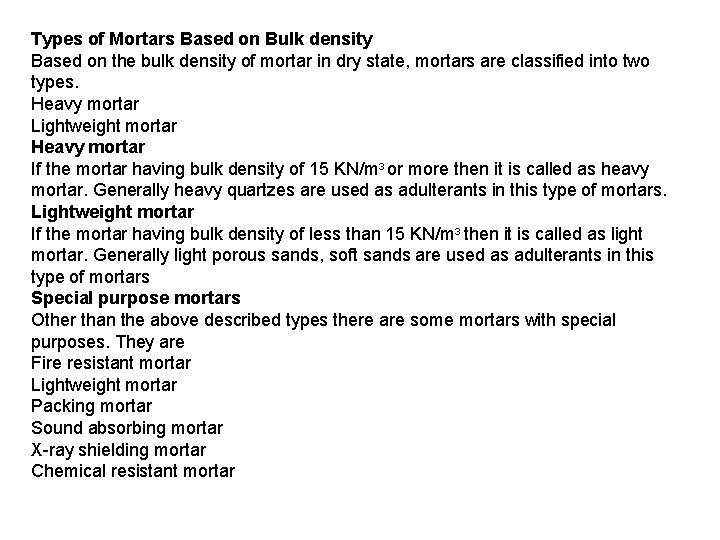Types of Mortars Based on Bulk density Based on the bulk density of mortar