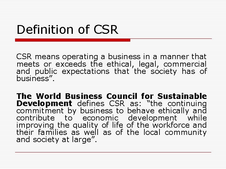 Definition of CSR means operating a business in a manner that meets or exceeds